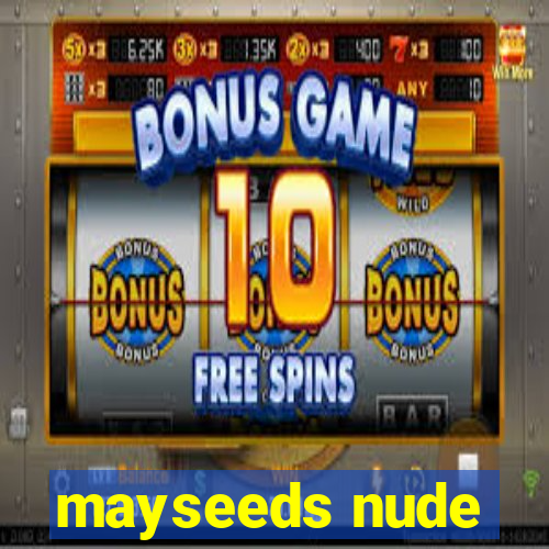 mayseeds nude